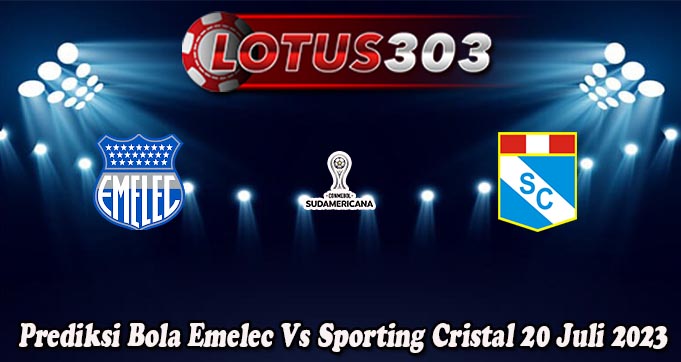 Prediksi Bola Emelec Vs Sporting Cristal 20 Juli 2023