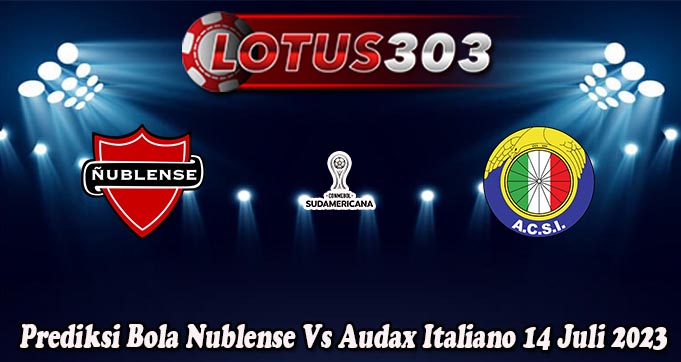 Prediksi Bola Nublense Vs Audax Italiano 14 Juli 2023