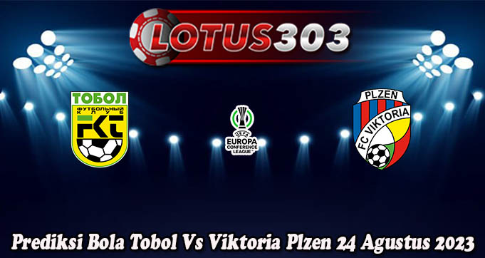 Prediksi Bola Tobol Vs Viktoria Plzen 24 Agustus 2023