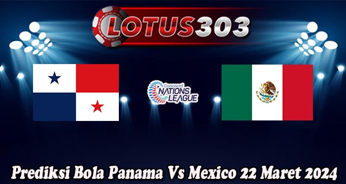 Prediksi Bola Panama Vs Mexico 22 Maret 2024