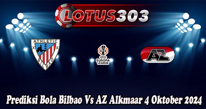 Prediksi Bola Bilbao Vs AZ Alkmaar 4 Oktober 2024