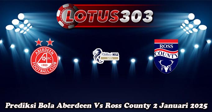 Prediksi Bola Aberdeen Vs Ross County 2 Januari 2025