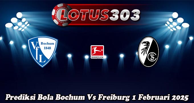 Prediksi Bola Bochum Vs Freiburg 1 Februari 2025