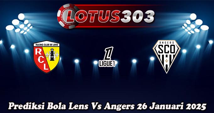 Prediksi Bola Lens Vs Angers 26 Januari 2025