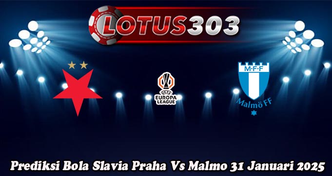 Prediksi Bola Slavia Praha Vs Malmo 31 Januari 2025