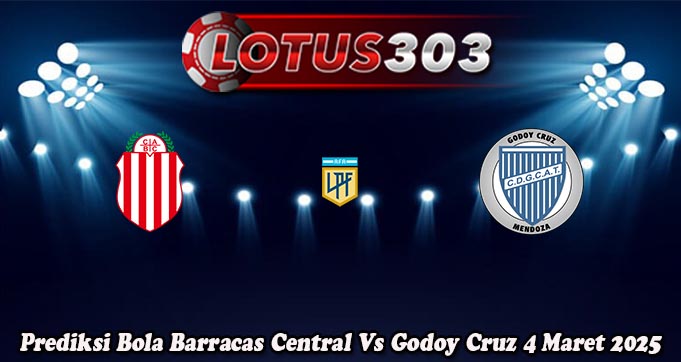 Prediksi Bola Barracas Central Vs Godoy Cruz 4 Maret 2025