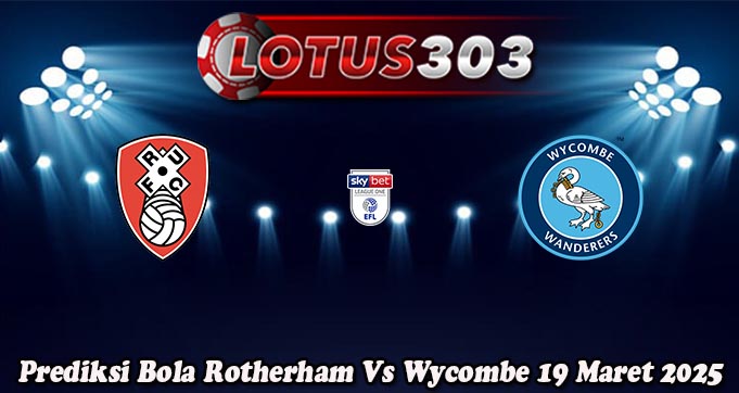 Prediksi Bola Rotherham Vs Wycombe 19 Maret 2025